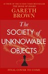 The Society of Unknowable Objects - Gareth Brown - 9781529908794