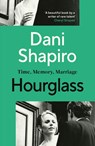 Hourglass - Dani Shapiro - 9781529909999