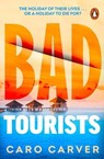 Bad Tourists - Caro Carver - 9781529912531