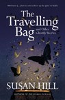 The Travelling Bag - Susan Hill - 9781529913446