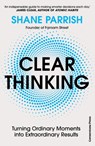Clear Thinking - Shane Parrish - 9781529915945