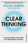Clear Thinking - Shane Parrish - 9781529915952