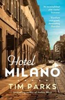 Hotel Milano - Tim Parks - 9781529919639