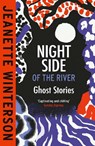 Night Side of the River - Jeanette Winterson - 9781529922912