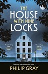 The House with Nine Locks - Philip Gray - 9781529922943