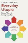 Everyday Utopia - Kristen Ghodsee - 9781529925487