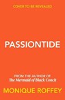 Passiontide - Monique Roffey - 9781529926040