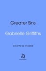 Greater Sins - Gabrielle Griffiths - 9781529929096