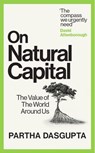 On Natural Capital - Sir Partha Dasgupta - 9781529932911