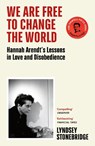 We Are Free to Change the World - Lyndsey Stonebridge - 9781529933406