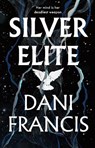 Silver Elite - Dani Francis - 9781529935363