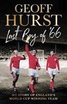 Last Boy of ’66 - Sir Geoff Hurst - 9781529938500