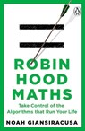 Robin Hood Maths - Noah Giansiracusa - 9781529948103