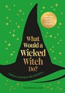 What Would A Wicked Witch Do? - Pop Press - 9781529953046