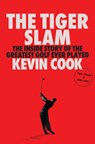 The Tiger Slam - Kevin Cook - 9781529955477