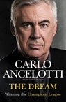 The Dream - Carlo Ancelotti - 9781529955583