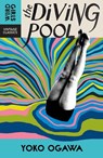 The Diving Pool - Yoko Ogawa - 9781529955712