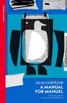 A Manual for Manuel - Julio Cortazar - 9781529956795