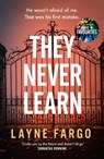 They Never Learn - Layne Fargo - 9781529967760