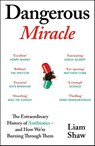 Dangerous Miracle - Liam Shaw - 9781529967784