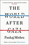 The World After Gaza - Pankaj Mishra - 9781529978742
