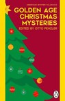 Golden Age Christmas Mysteries - Otto Penzler ; Anthony Boucher ; Lillian De La Torre ; Carter Dickson ; Stanley Ellin ; Steve Fisher ; Pat Frank ; Baynard Kendrick ; John D. MacDonald ; Meredith Nicholson ; Norvell Page ; Ellery Queen ; Mary Roberts Rinehart ; Damon Runyon ; Vincent Sta - 9781529981148
