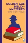 Golden Age Bibliomysteries - Otto Penzler ; Frederick Irving Anderson ; Lawrence G. Blochman ; Anthony Boucher ; James Gould Cozzens ; Lillian De La Torre ; Frank Gruber ; C. Daly King ; Ellery Queen ; Vincent Starrett ; Carolyn Wells ; Cornell Woolrich ; Lassiter Wren ; Randle McKay - 9781529981179