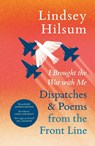 I Brought the War with Me - Lindsey Hilsum - 9781529985559