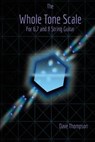 The Whole Tone Scale: For 6, 7 and 8 String Guitar - Dave Thompson - 9781530023042