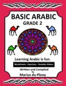 Basic Arabic Grade 2: Learning Arabic as a second language - Marius Du Plooy - 9781530103461