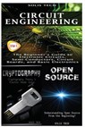 Circuit Engineering + Cryptography + Open Source - Solis Tech - 9781530171989