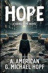 Hope - A American ; G Michael Hopf - 9781530257669