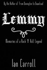 Lemmy: Memories of a Rock 'n' Roll Legend - Ian Carroll - 9781530271757