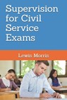 Supervision for Civil Service Exams - Lewis Morris - 9781530419944