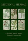 Medieval Herbal: A facsimile of a 15th century illustrated manuscript - Palatino Press - 9781530472673