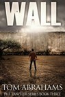 Wall - ABRAHAMS,  Tom - 9781530530069