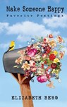 Make Someone Happy: Favorite Postings - Elizabeth Berg - 9781530567058