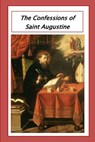The Confessions of Saint Augustine - Saint Augustine - 9781530671656