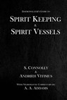 Spirit Keeping & Spirit Vessels - Andrieh Vitimus - 9781530765362
