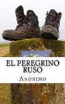 El peregrino ruso - Anonimo - 9781530842568