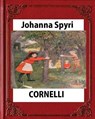 CORNELLI by Johanna Spyri, translated by Elisabeth P.Stork - Johanna Spyri - 9781530867226