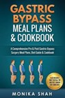 Gastric Bypass Meal Plans and Cookbook - SHAH,  Monika - 9781530890583