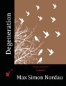 Degeneration - NORDAU,  Max Simon - 9781530963195