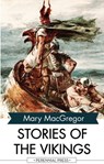 Stories of the Vikings - Mary MacGregor - 9781531263119