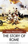 The Story of Rome - Mary MacGregor - 9781531263386