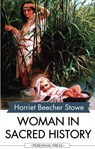 Woman in Sacred History - Harriet Beecher Stowe - 9781531263775