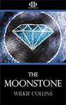 The Moonstone - Wilkie Collins - 9781531264505