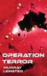 Operation Terror - Murray Leinster - 9781531264819