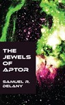 The Jewels of Aptor - Samuel R. Delany - 9781531264949