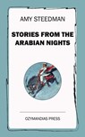 Stories from the Arabian Nights - Amy Steedman - 9781531277789